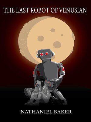cover image of The Last Robot of Venusian